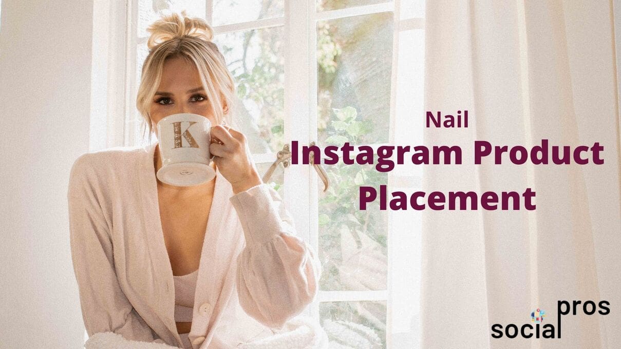 You are currently viewing Nail Instagram Product Placement With These 12 Tips