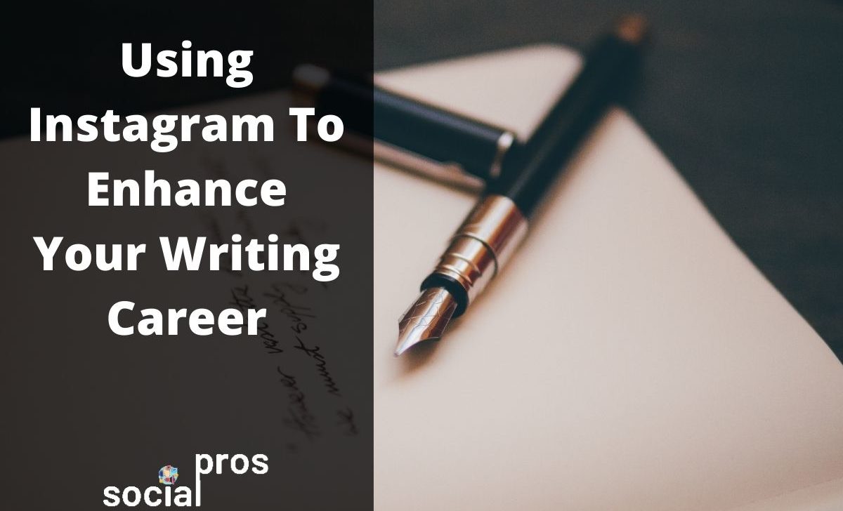 Using Instagram To Enhance Your Writing Career
