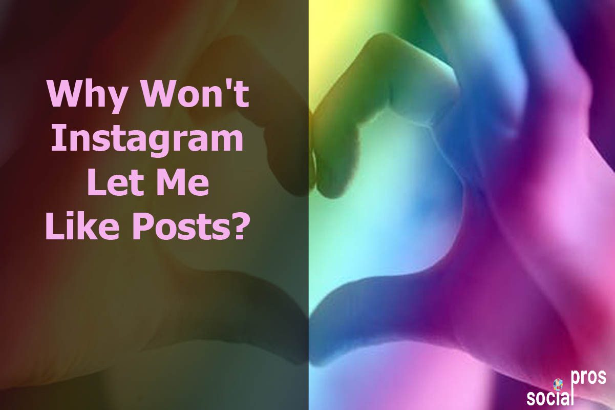 You are currently viewing Why Won’t Instagram Let Me Like Posts?