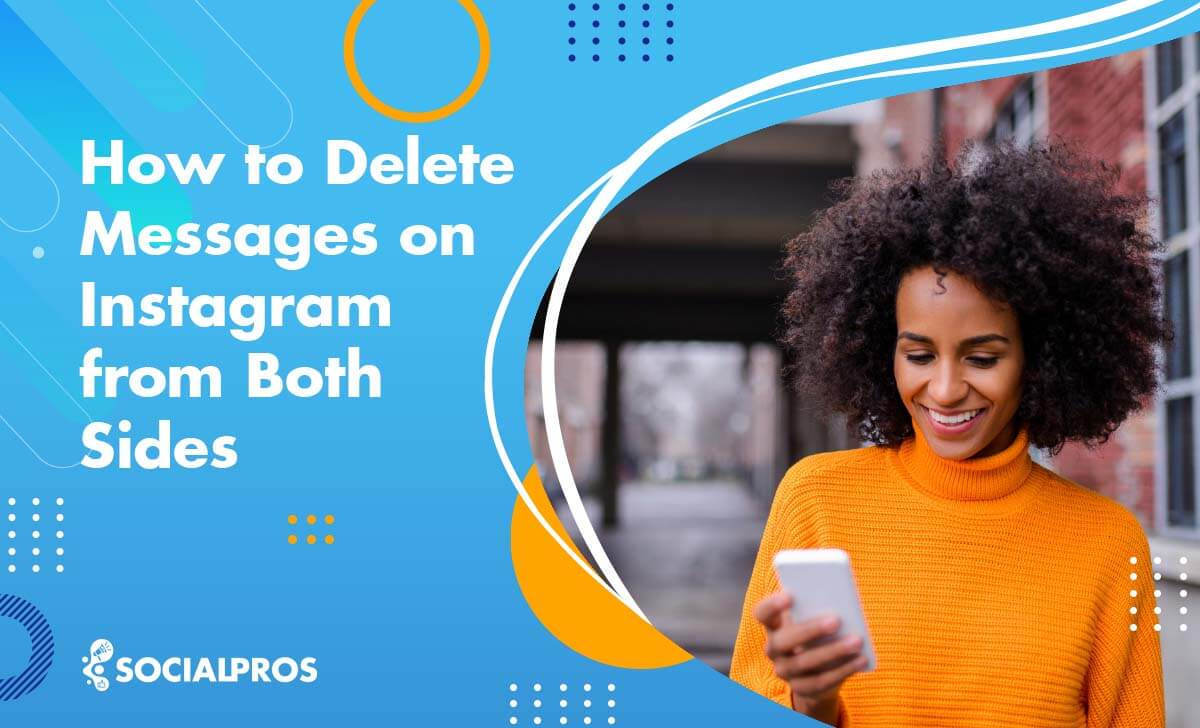 You are currently viewing How to Delete Instagram Messages from Both Sides