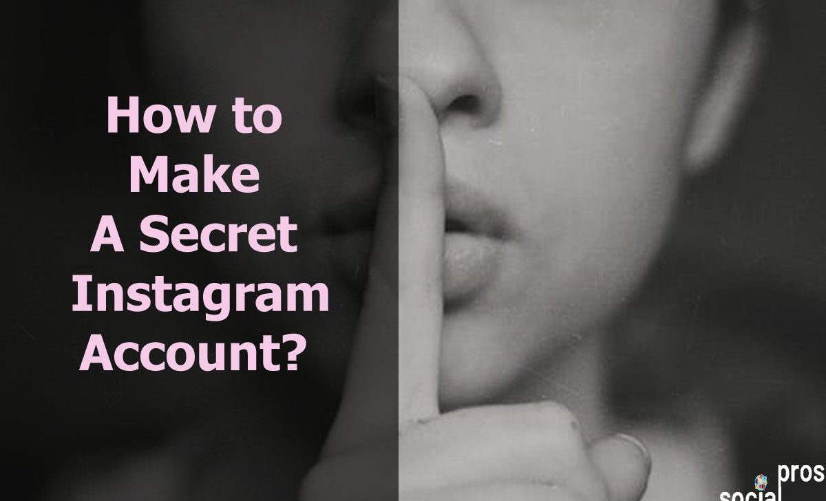 How to Make A Secret Instagram Account?