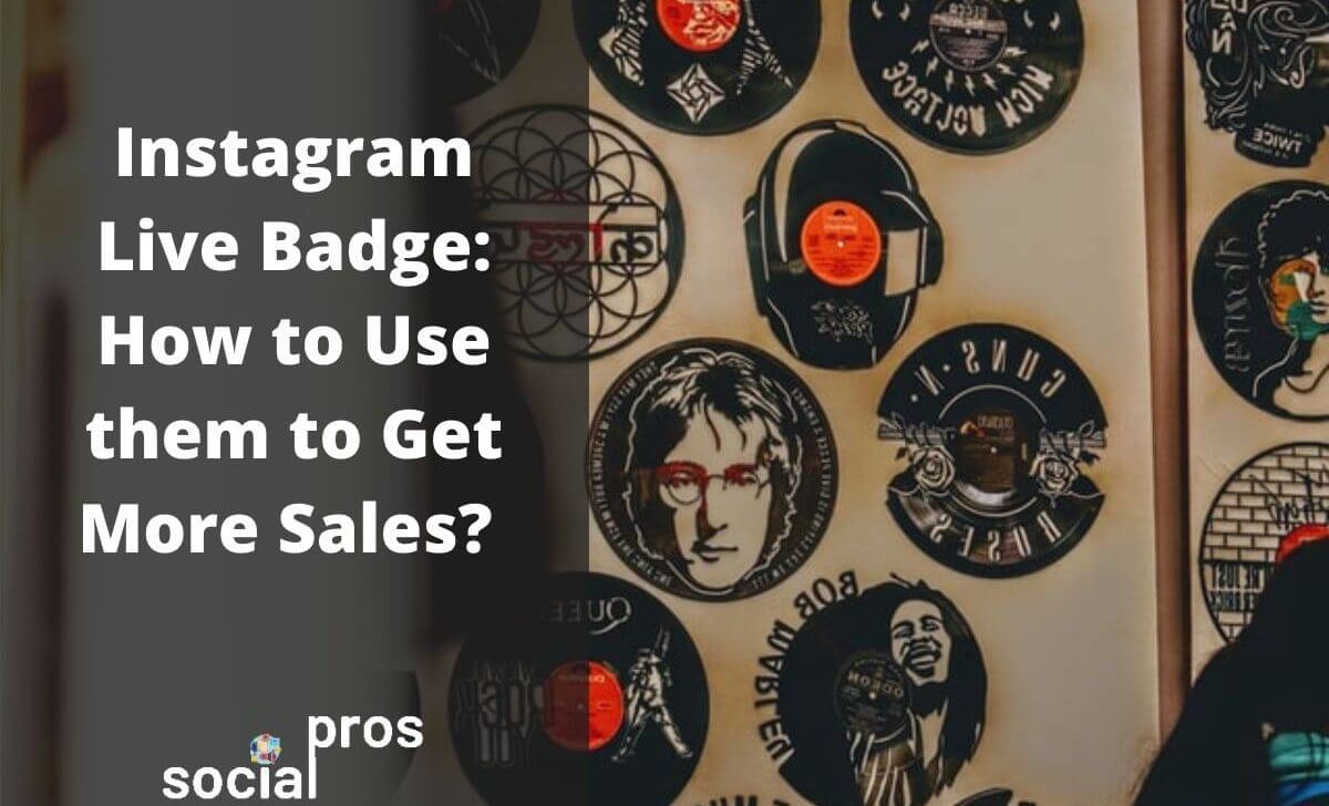 Instagram Live Badge: How to Use them to Get More Sales?