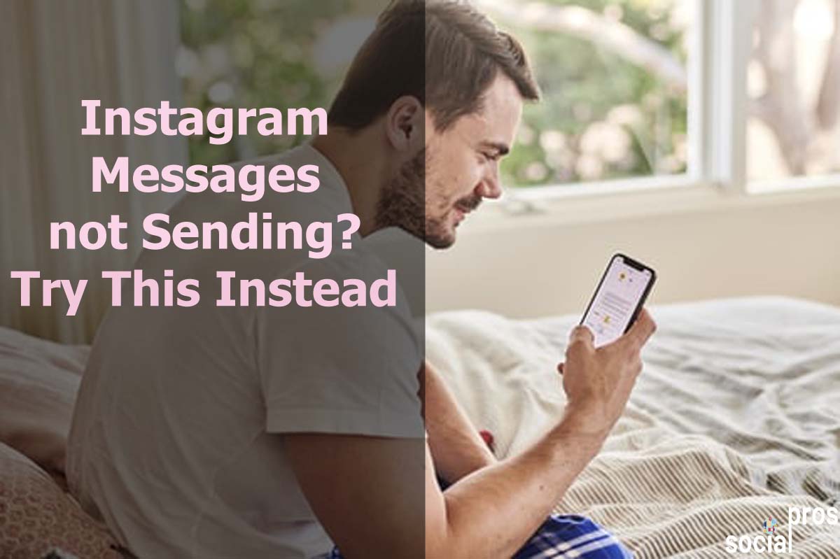Instagram Messages Not Sending? Try This Instead [Ultimate Guide In 2022]