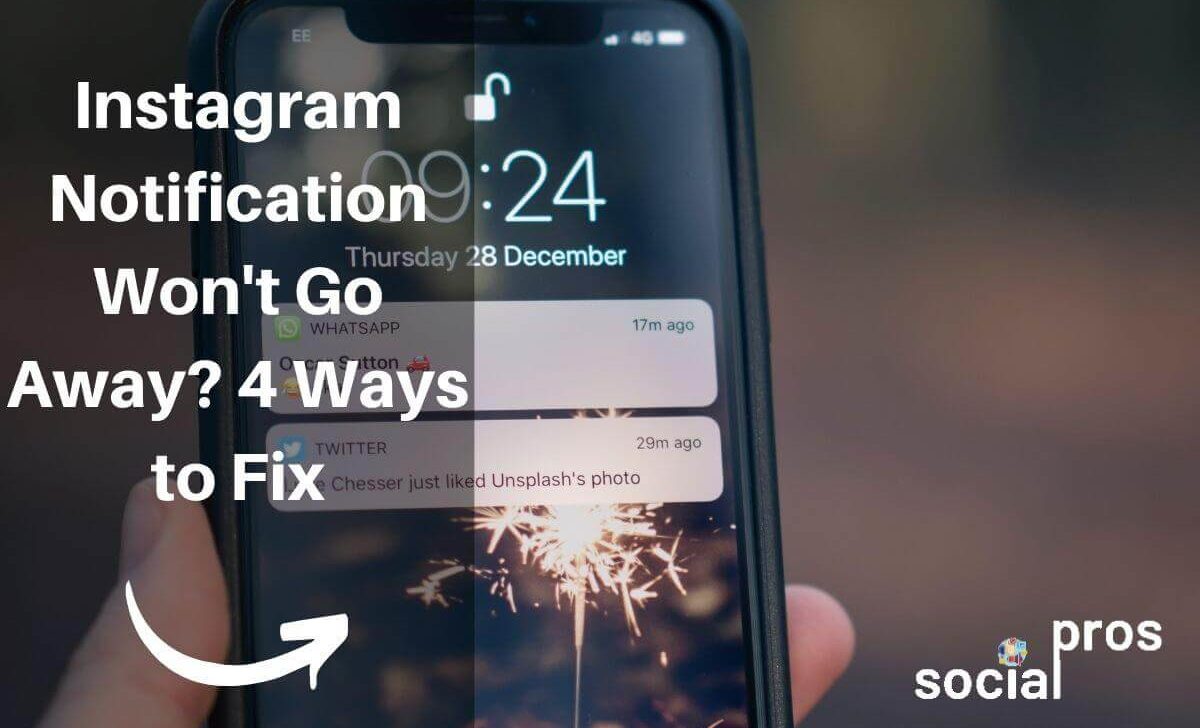 Instagram Notification Won’t Go Away? 4 Ways to Fix