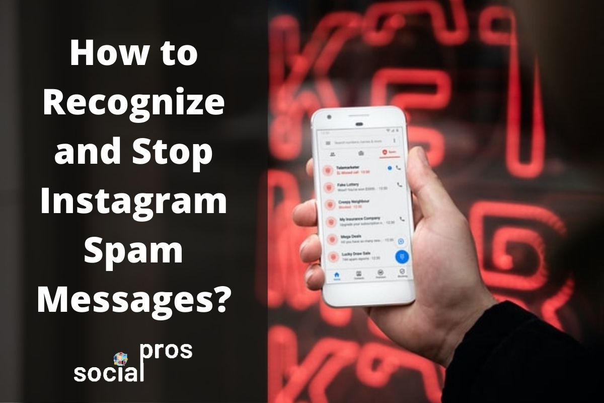You are currently viewing How to Recognize and Stop Instagram Spam Messages?