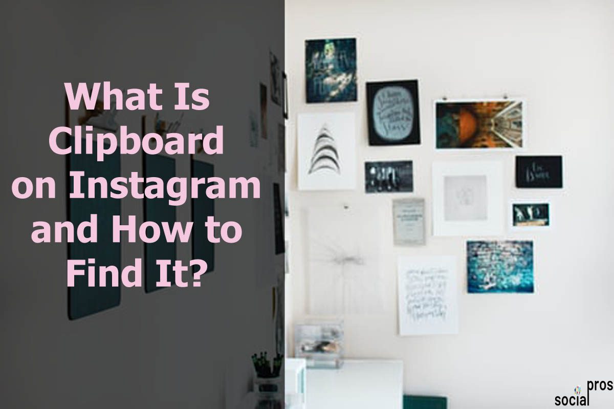 You are currently viewing What Is Clipboard on Instagram and How to Find It?
