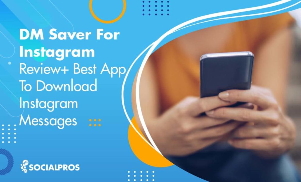 DM Saver for Instagram+ [Best App to Download IG Messages in 2022]