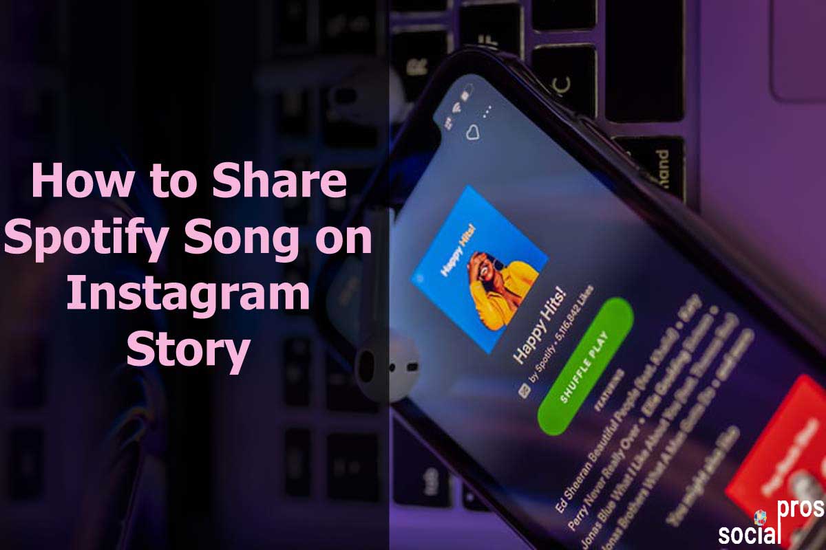 You are currently viewing How to Share Spotify Song on Instagram Story? + A Pro Tip