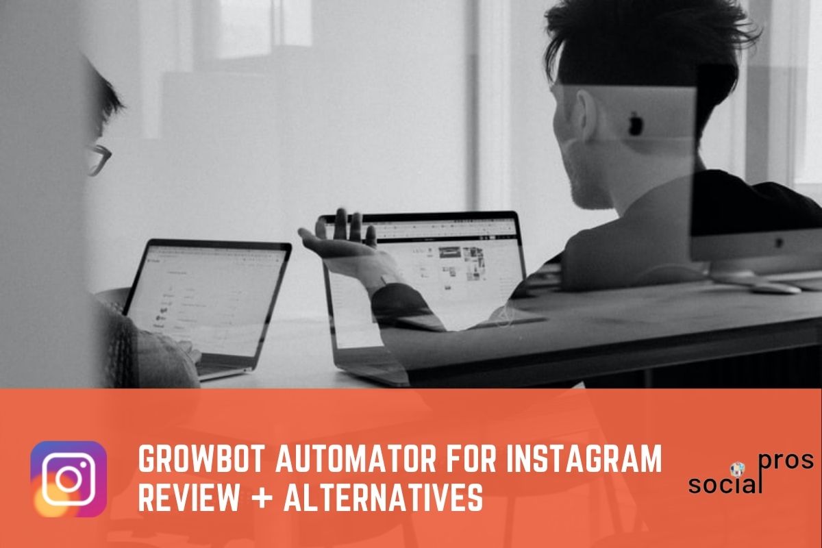 You are currently viewing Growbot Automator for Instagram: Review + Alternatives
