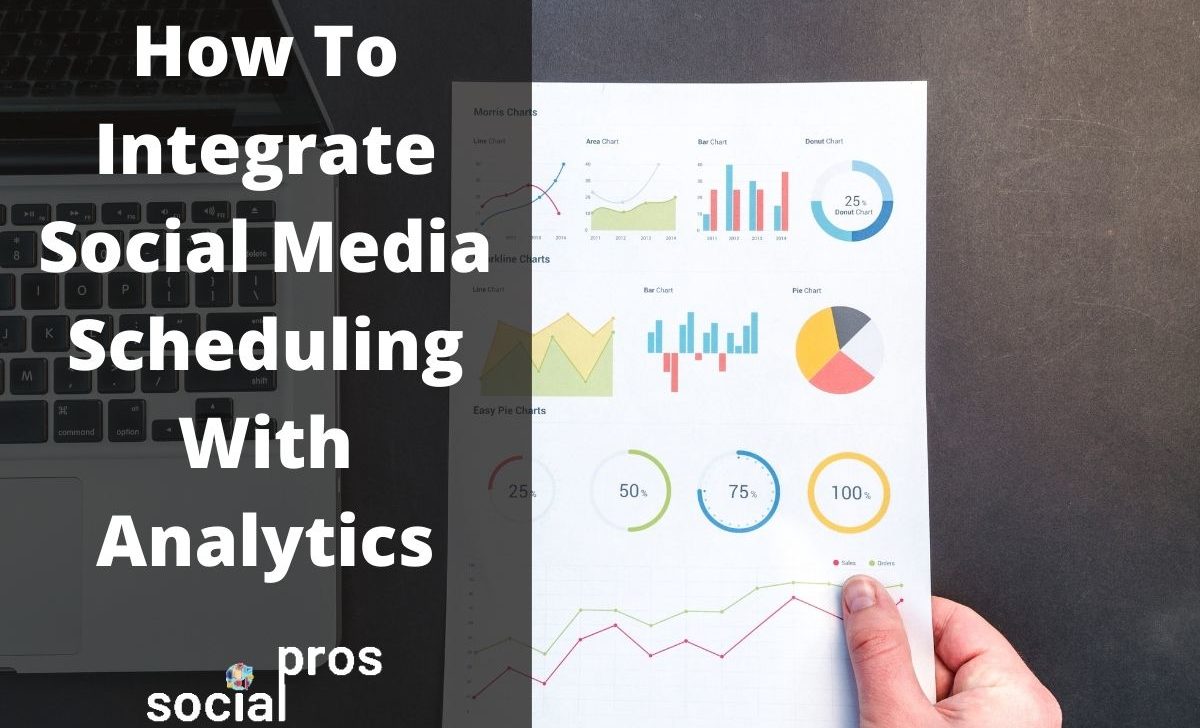 How To Integrate Social Media Scheduling With Analytics
