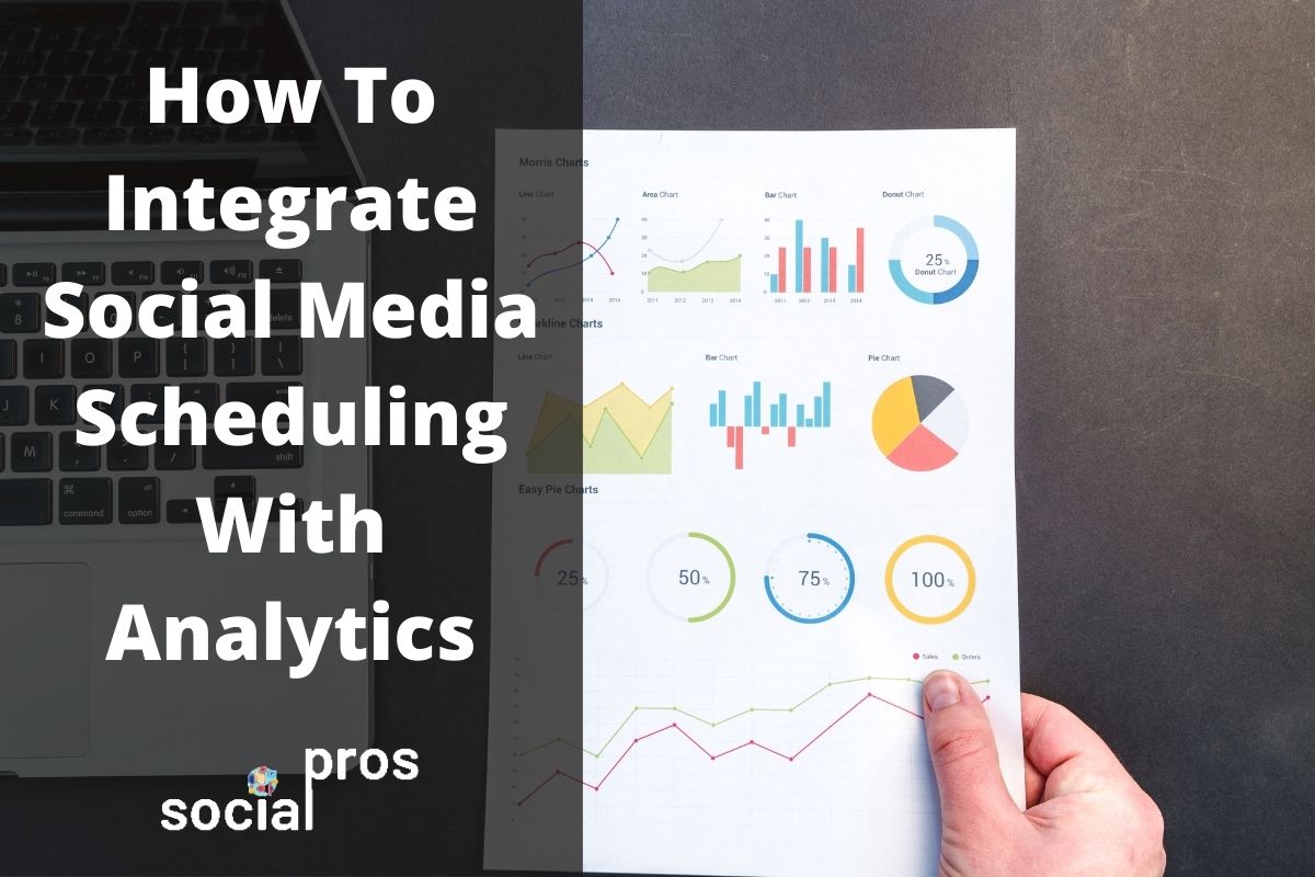 You are currently viewing How To Integrate Social Media Scheduling With Analytics