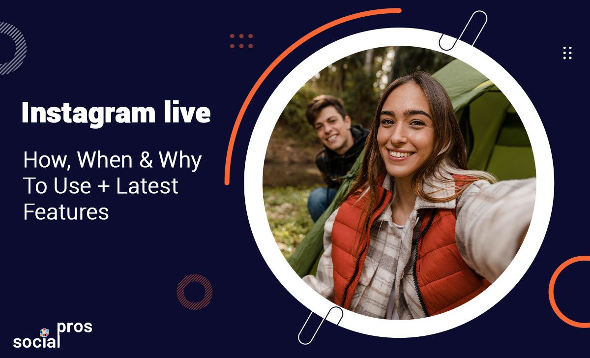 Instagram Live: How, When & Why To Use + Latest Features