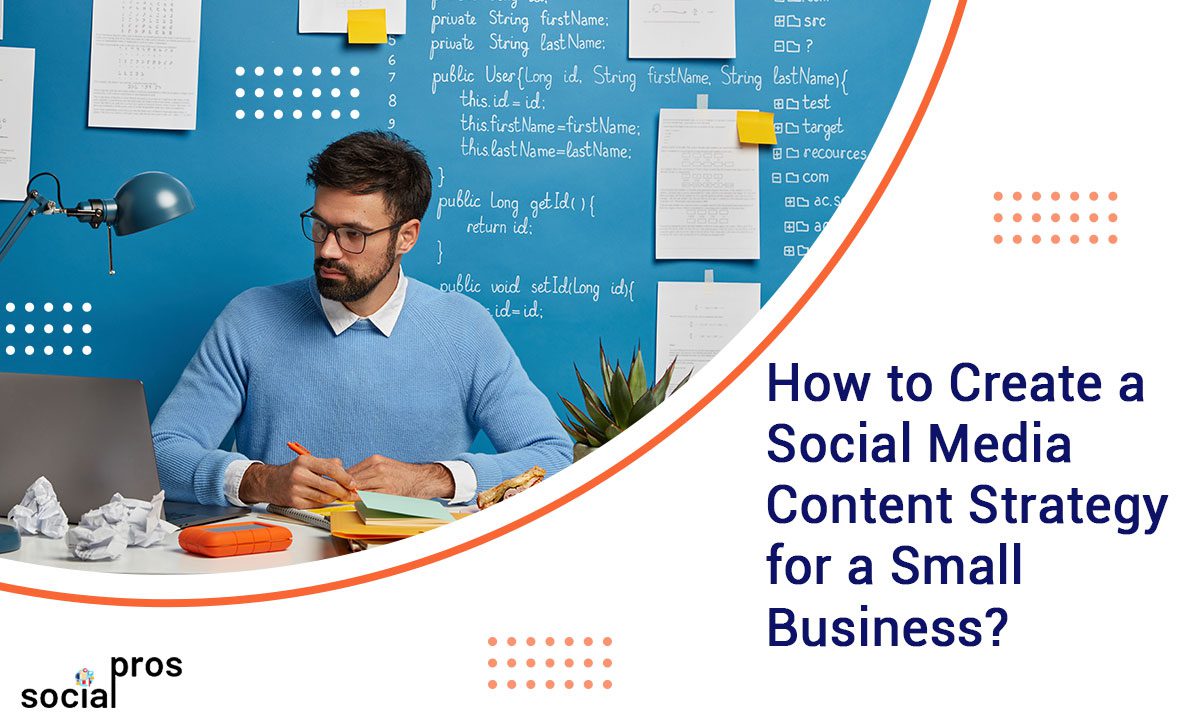 You are currently viewing Social Media Content Strategy for a Small Business: How to Create One in 5 Steps