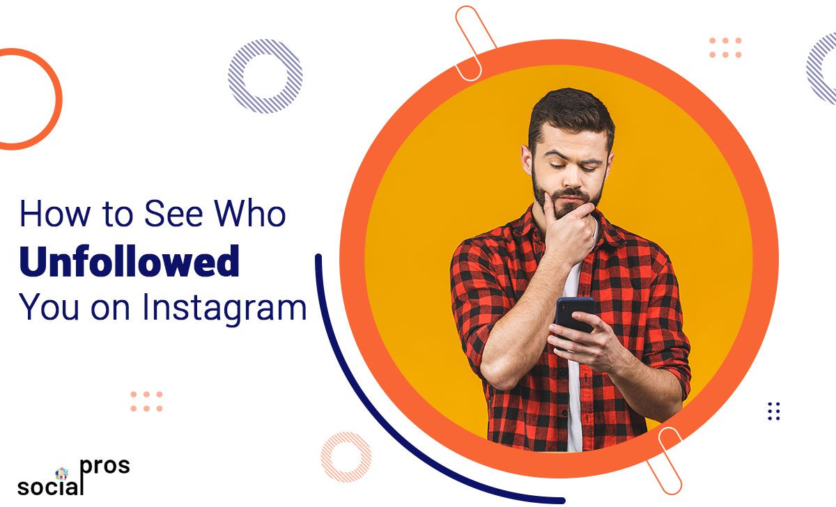 You are currently viewing How to See Who Unfollowed You On Instagram