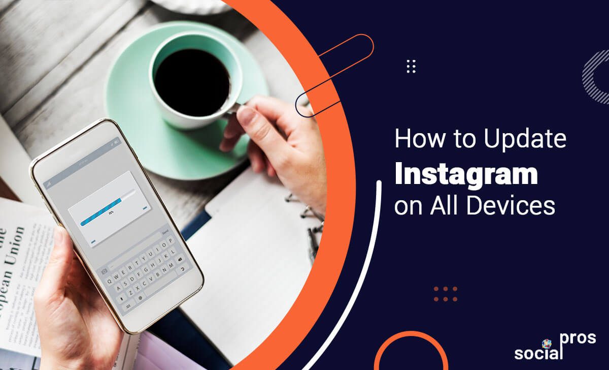 How to Update Instagram on All Devices in 2021