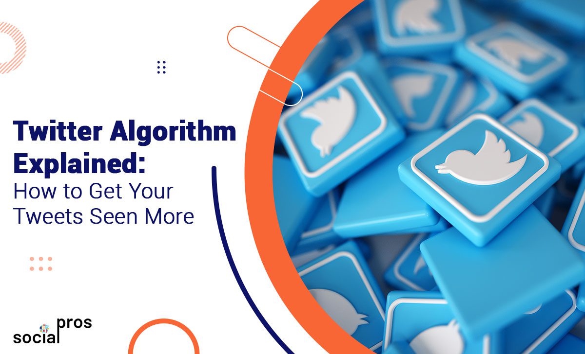 Twitter Algorithm Explained: Get Your Tweets Seen More