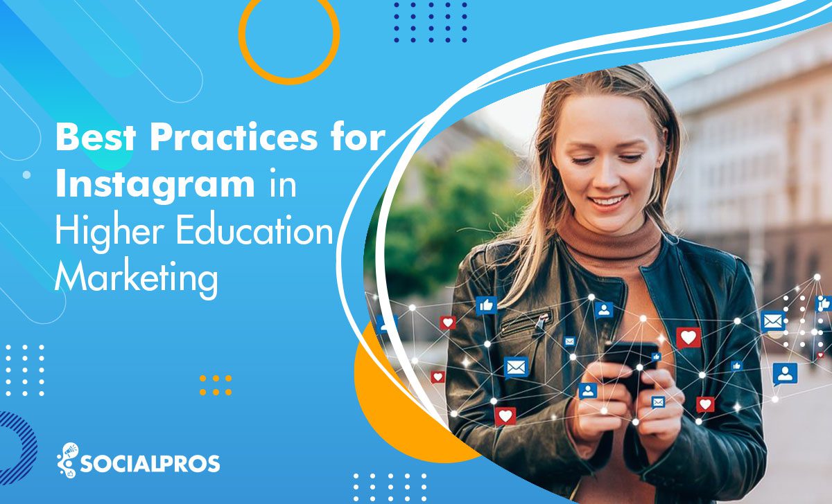 Best Practices for Instagram in Higher Education Marketing