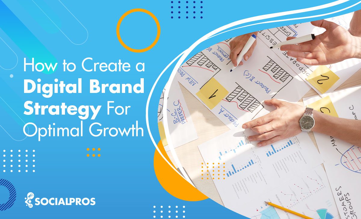 How To Create A Digital Brand Strategy; Best Tips, Tools, Tricks For Optimal Growth In 2022