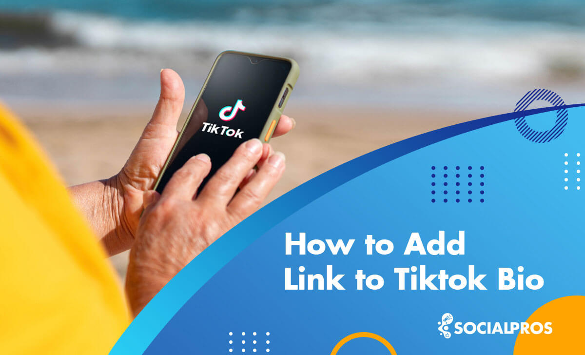 You are currently viewing How to Add Link to TikTok Bio [ The Best 2022 Guide ]