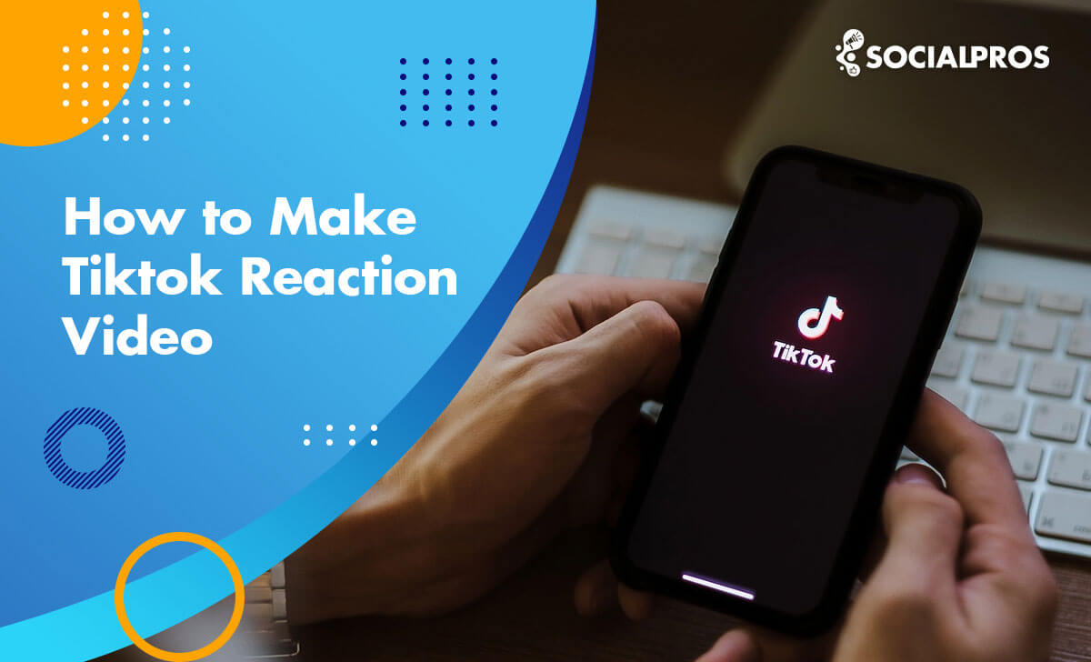 How to Make Tiktok Reaction Video