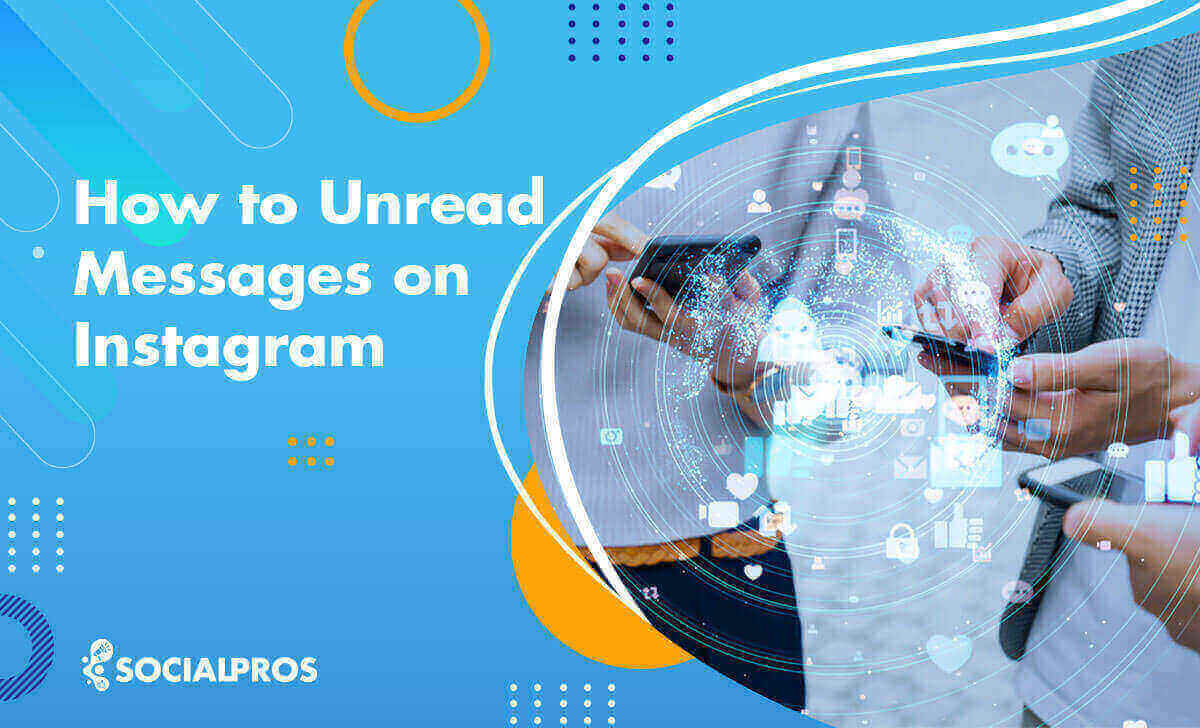 How To Unread Messages On Instagram? *Best Complete Guide*   [Updated 2023]