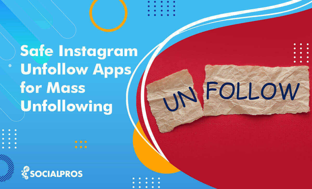 You are currently viewing 15 Safe Instagram Unfollow Apps In 2022