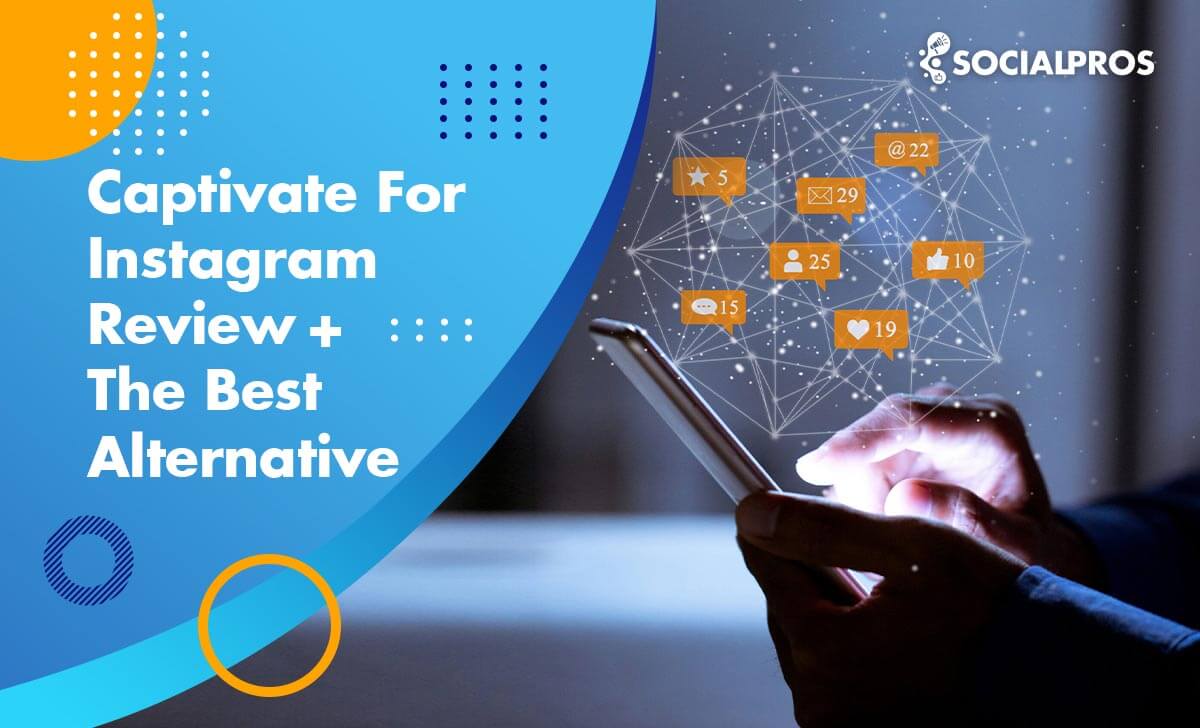 You are currently viewing Captivate for Instagram 2022 Reviews + The Best Alternative