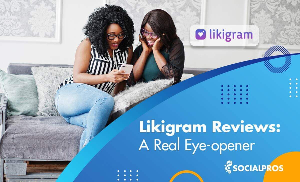 You are currently viewing Likigram 2022 Review; A Real Eye-Opener!