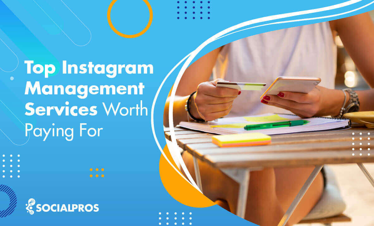 You are currently viewing 5 Instagram Management Services Worth Paying For