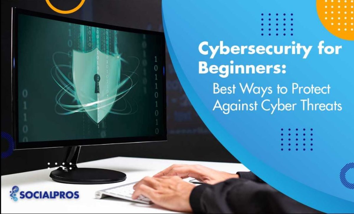 Cybersecurity for Beginners: Best Ways to Protect Against Cyber Threats￼