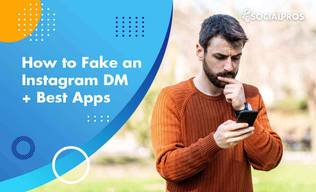 How To Fake Instagram DMs + 4 Best Apps in 2022