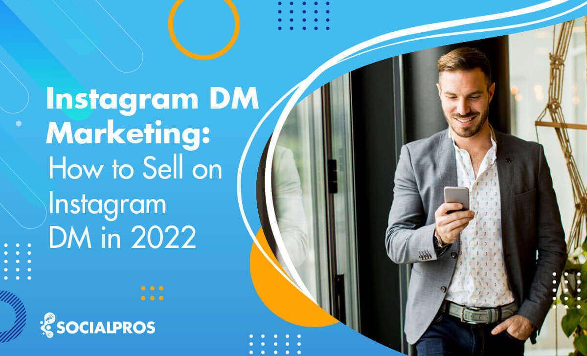 You are currently viewing Instagram DM Marketing: How to Sell on Instagram DM + Templates