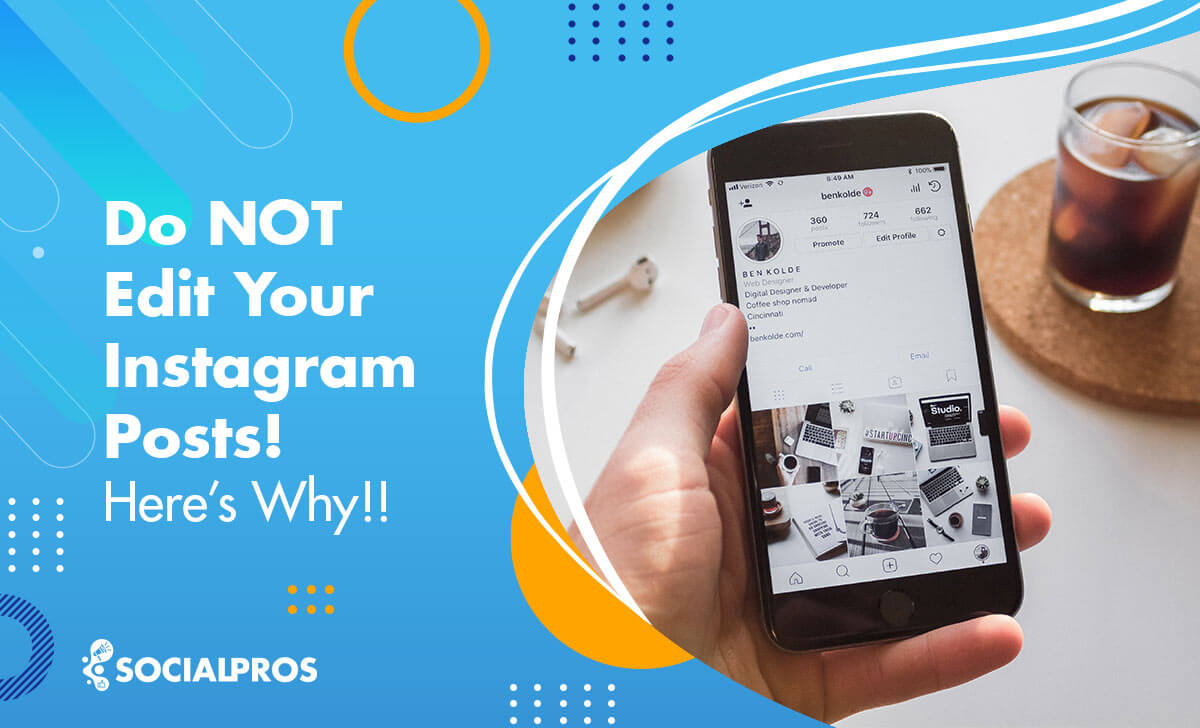 Do NOT Edit Your Instagram Posts