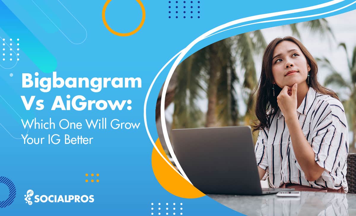 Bigbangram Vs AiGrow: Which One Will Grow Your IG Better In 2022?!