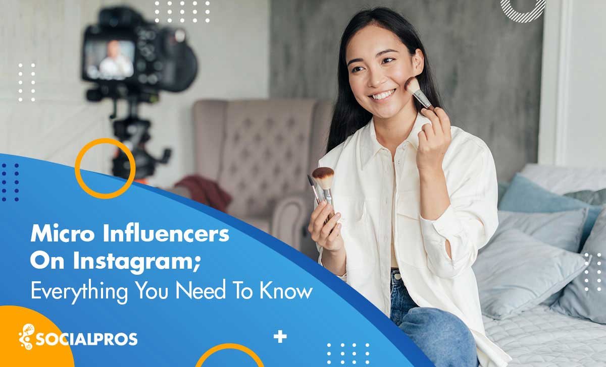 Micro Influencers On Instagram: The Best Guide In 2022