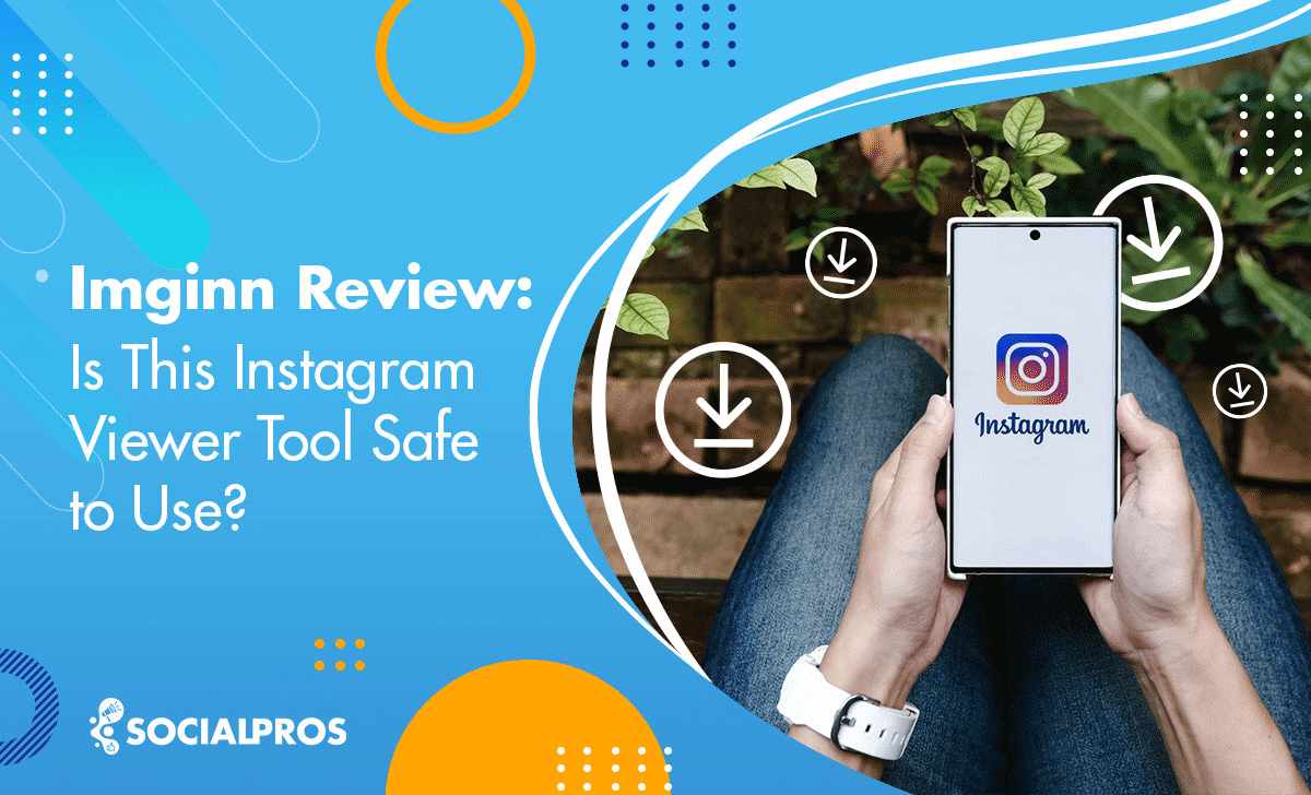 Read more about the article Imginn Review 2023: Is This Instagram Viewer Tool Safe to Use?