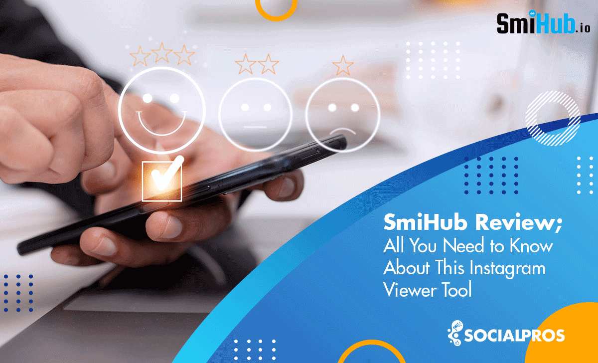 Read more about the article SmiHub Review 2023; All You Need to Know About This Free Instagram Viewer Tool