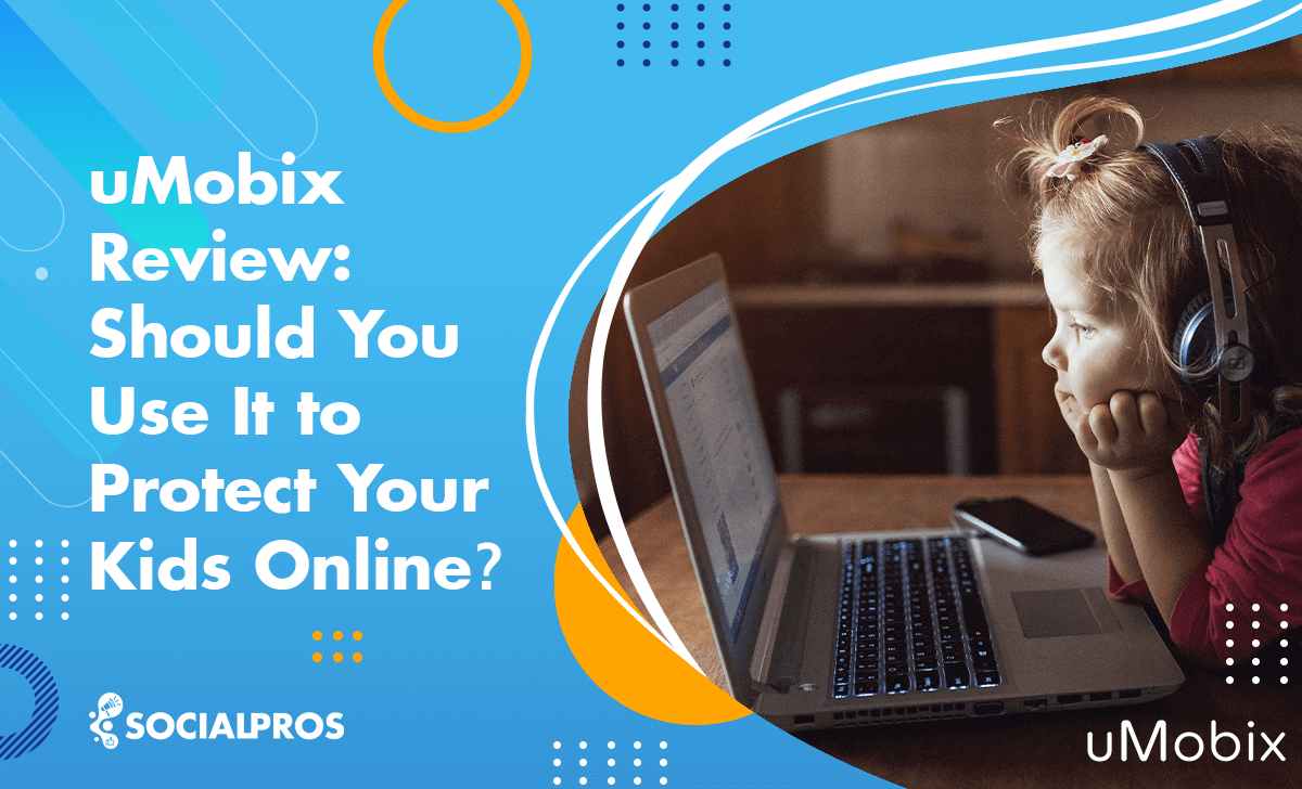 uMobix Review Should You Use It to Protect Your Kids Online
